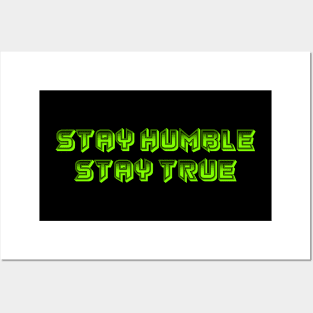 Stay humble stay true music Posters and Art